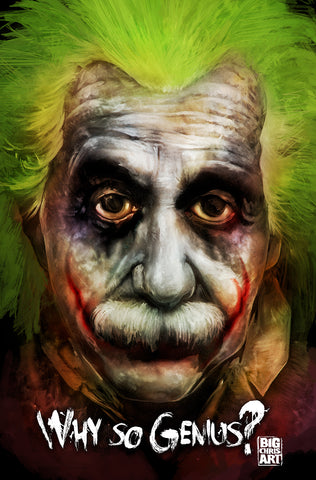 Albert Einstein - Why so Genius? - 11x17 Print